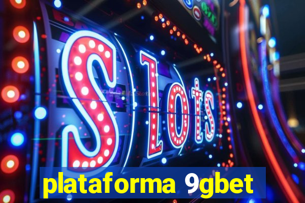 plataforma 9gbet